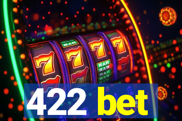 422 bet